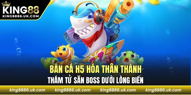 Bắn Cá H5
